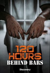 120 Hours Behind Bars
