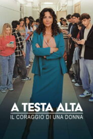 A testa alta – Il coraggio di una donna